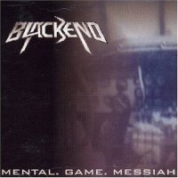 Blackend - Mental Game Messiah (1999)