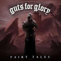 Guts For Glory - Fairy Tales (2016)