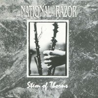 National Razor - Stem Of Thorns (1993)