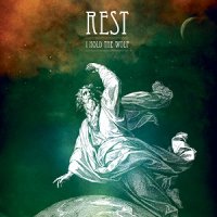 Rest - I Hold the Wolf (2013)