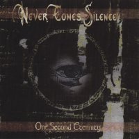 Never Comes Silence - One Second Eternity (2005)