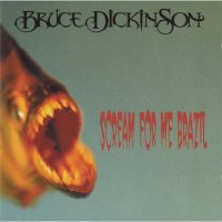 Bruce Dickinson - Scream For Me Brazil (1999)