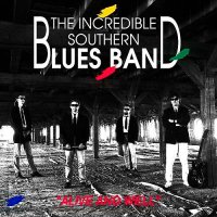 The Incredible Southern Blues Band - Alive And Well (2014)