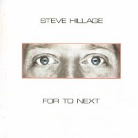 Steve Hillage - For To Next - And Not Or [2007 Remastered] (1983)