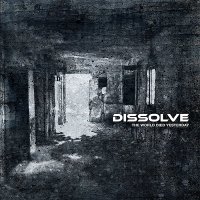 Dissolve - The World Died Yesterday (2014)