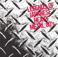 VA - Legends Of Japanese Heavy Metal 80’s ( Compilation ) (2003)