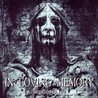 In Loving Memory - Negation Of Life (2011)