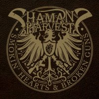 Shaman\'s Harvest - Smokin\' Hearts & Broken Guns (2014)