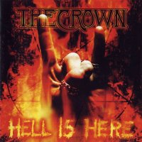 The Crown - Hell Is Here (1998)  Lossless