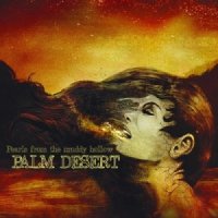 Palm Desert - Pearls From The Muddy Hollow (2014)