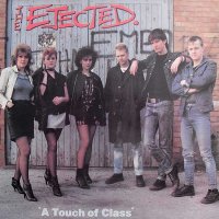 The Ejected - A Touch Of Class (1982)