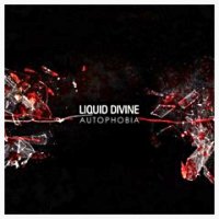 Liquid Divine - Autophobia (2009)