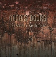 Mind’s Doors - Rusted World (2015)