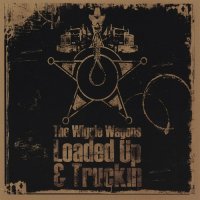 The Wiggle Wagons - Loaded Up and Truckin (2006)