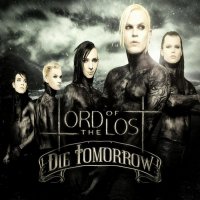 Lord Of The Lost - Die Tomorrow (2012)