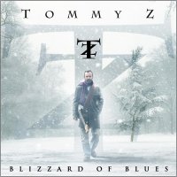 Tommy Z - Blizzard Of Blues (2016) (2016)