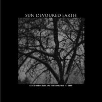 Sun Devoured Earth - Good Memories Are The Hardest To Keep (2011)