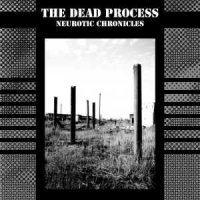 The Dead Process - Neurotic Chronicles (2014)