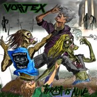 Vortex - Thrash Is Alive (2009)