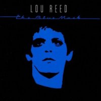 Lou Reed - The Blue Mask (1982)