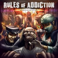 Rules Of Addiction - World Made Of Lies (2013)  Lossless