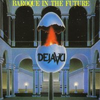 Deja Vu - Baroque In The Future (1988)