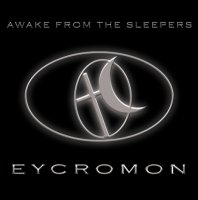 Eycromon - Awake From The Sleepers (2011)