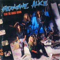 Hericane Alice - Tear The House Down (1990)