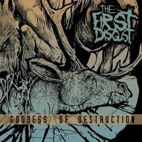 The First Disgust - Goddes of Destruction (2012)