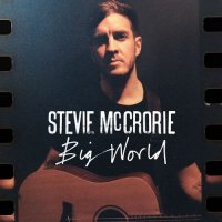 Stevie McCrorie - Big World (2016)