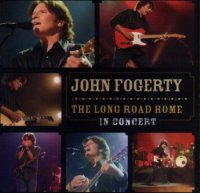 John Fogerty - The Long Road Home: In Concert (2CD) (2006)  Lossless