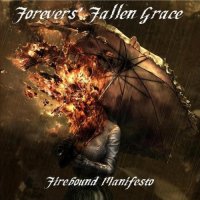 Forevers\' Fallen Grace - Firebound Manifesto (2012)