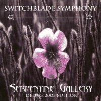 Switchblade Symphony - Serpentine Gallery [2005 Deluxe Edition] (1995)