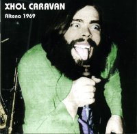 Xhol Caravan - Altena 1969 Live (2006)