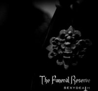 Sexydeath - The Funeral Reserve (2010)