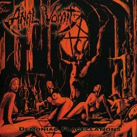 Anal Vomit - Demoniac Flagellations (2004)  Lossless