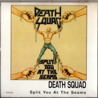 Death Squad - Split You At The Seams (1991)  Lossless