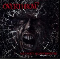 Overthrow - Within Suffering (Remastered 2007) (1990)