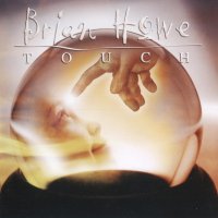 Brian Howe - Touch (2003)