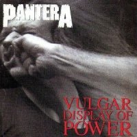 Pantera - Vulgar Display Of Power (1992)