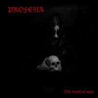 Profezia - The Truth of Ages (2012)