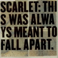 Scarlet - This Was Always Meant To Fall Apart (2006)