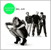 Guano Apes - Bel Air (Deluxe Editon) (2011)  Lossless