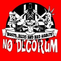 No Decorum - Boots, Beers And Bad Habits (2013)