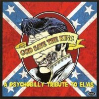 VA - God Save The King-A Psychobilly Tribute To Elvis (2007)