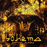 Bohema - Eternal Slaves (2008)