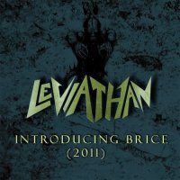 Leviathan - Introducing Brice (2011)