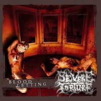 Severe Torture - BloodLetting (Compilation) (2005)