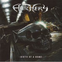 Hatchery - Birth Of A Bomb (2007)