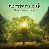 Northern Oak - Tales From Rivelin (2008)